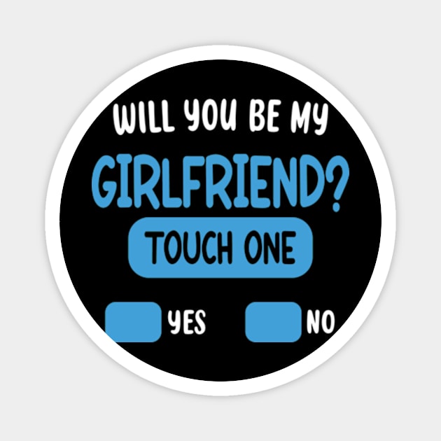 Will You Be My Girlfriend Funny Ask Her Magnet by David Brown